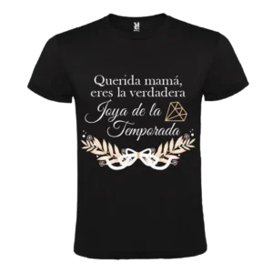Camiseta Joya de la Temporada - Especial Día de la Madre