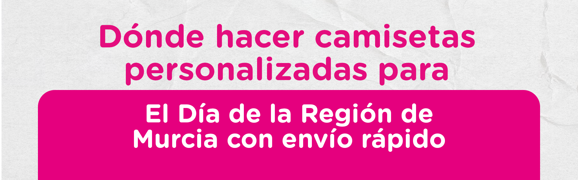 Dónde hacer camisetas personalizadas para el Día de la Región de Murcia con envío rápido