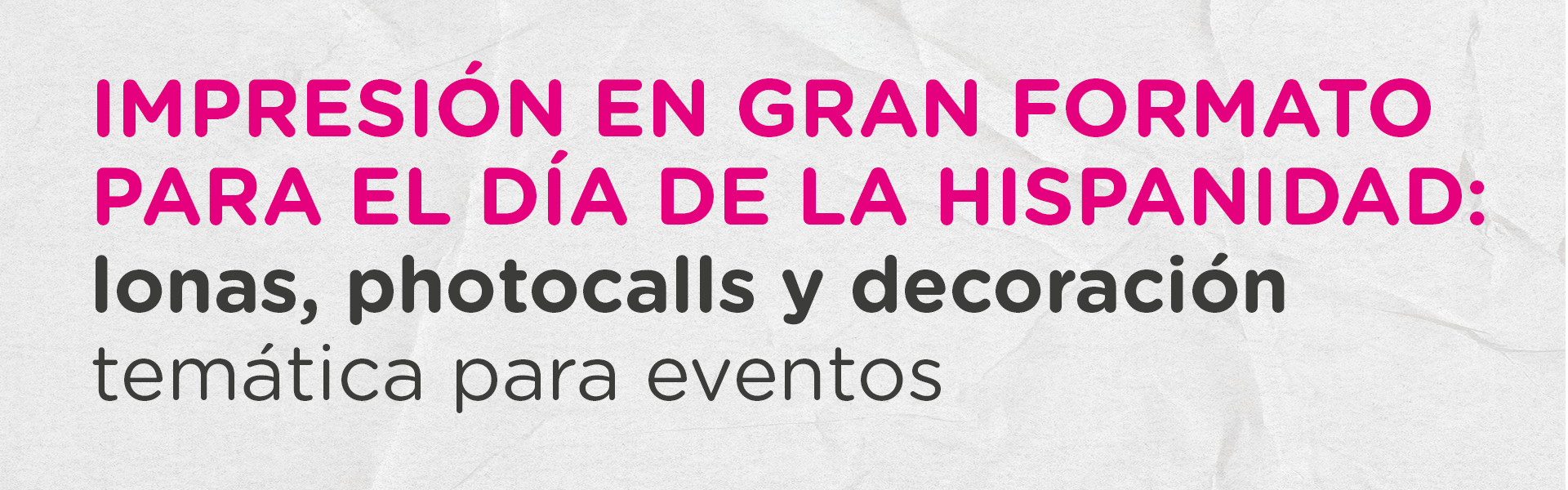 Impresión en gran formato para el Día de la Hispanidad: lonas, photocalls y decoración temática para eventos