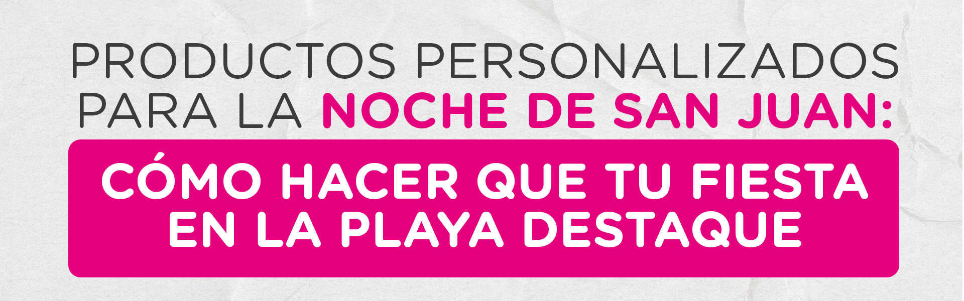 Productos personalizados para la Noche de San Juan: cómo hacer que tu fiesta en la playa destaque