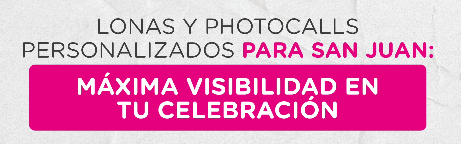 Lonas y photocalls personalizados para San Juan: máxima visibilidad en tu celebración