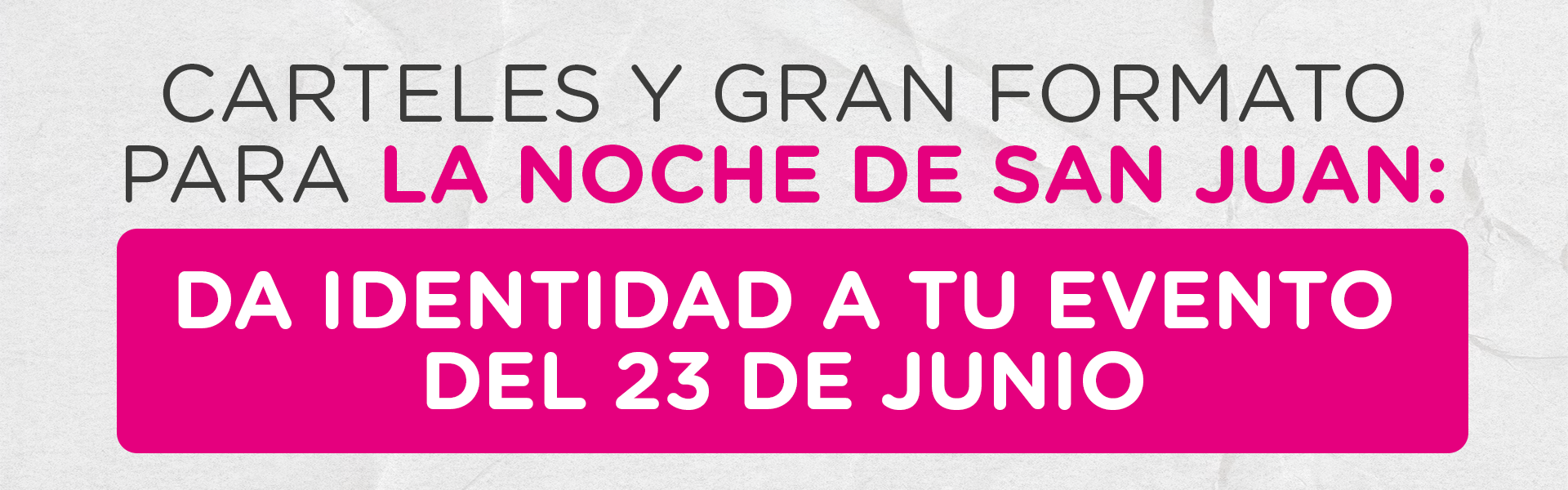 Carteles y gran formato para la Noche de San Juan: da identidad a tu evento del 23 de junio