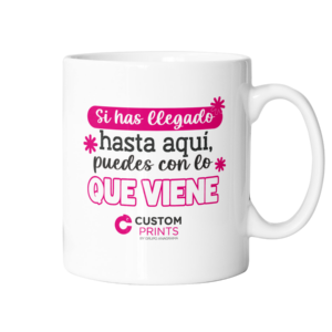 Tazas PUEDES CON LO QUE VIENE