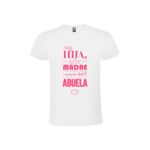 Camiseta Soy Hija, Madre y Abuela- Especial Día de la Madre