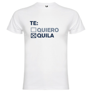 Camiseta Te Quiero Te Quila - Despedidas