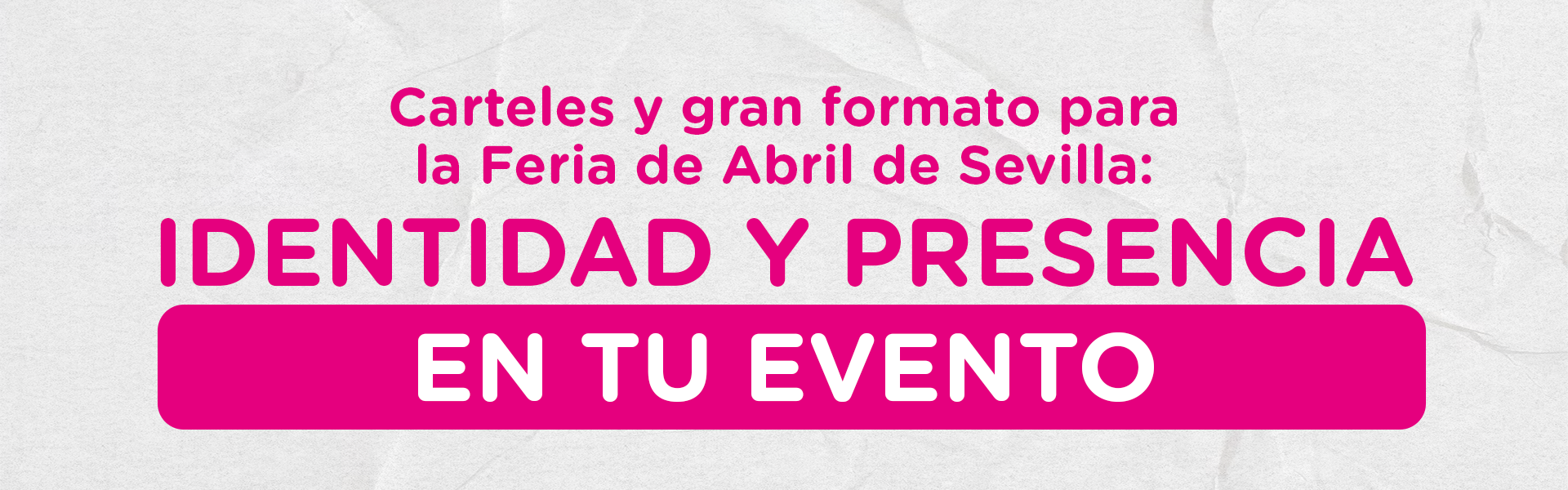 Carteles y gran formato para la Feria de Abril de Sevilla: identidad y presencia en tu evento