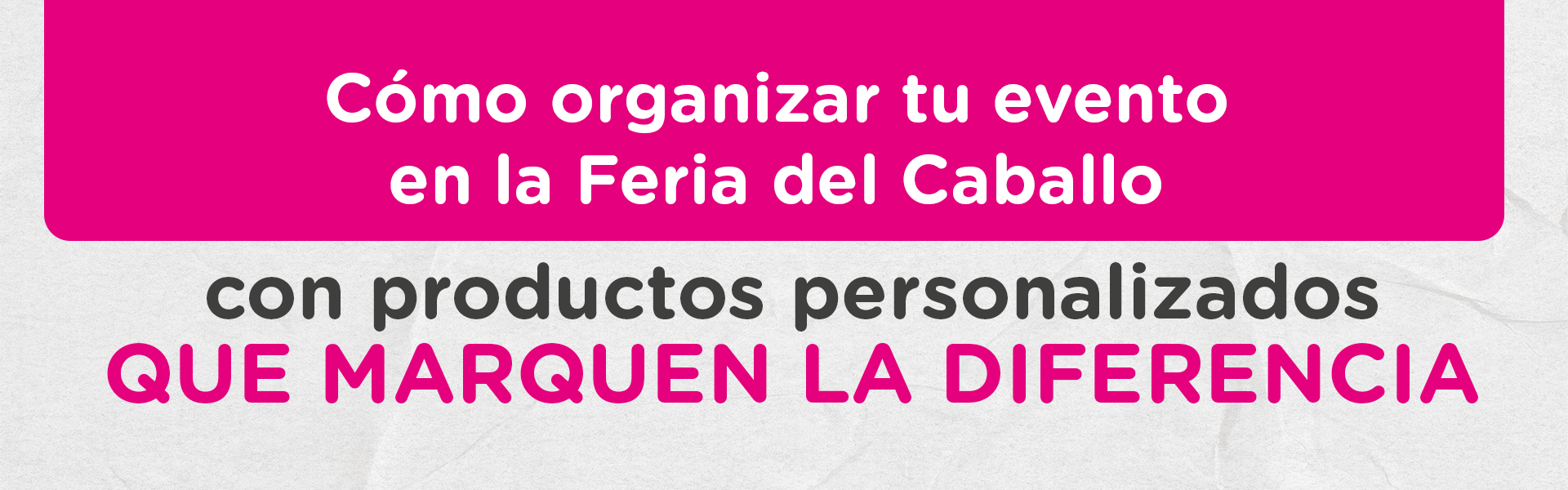 Cómo organizar tu evento en la Feria del Caballo con productos personalizados que marquen la diferencia