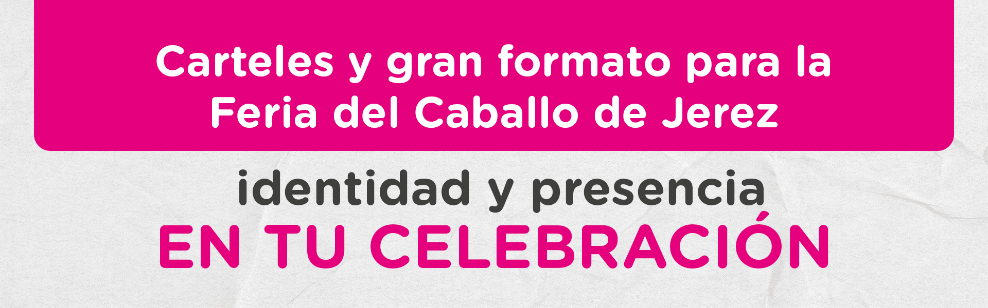 Carteles y gran formato para la Feria del Caballo de Jerez: identidad y presencia en tu celebración