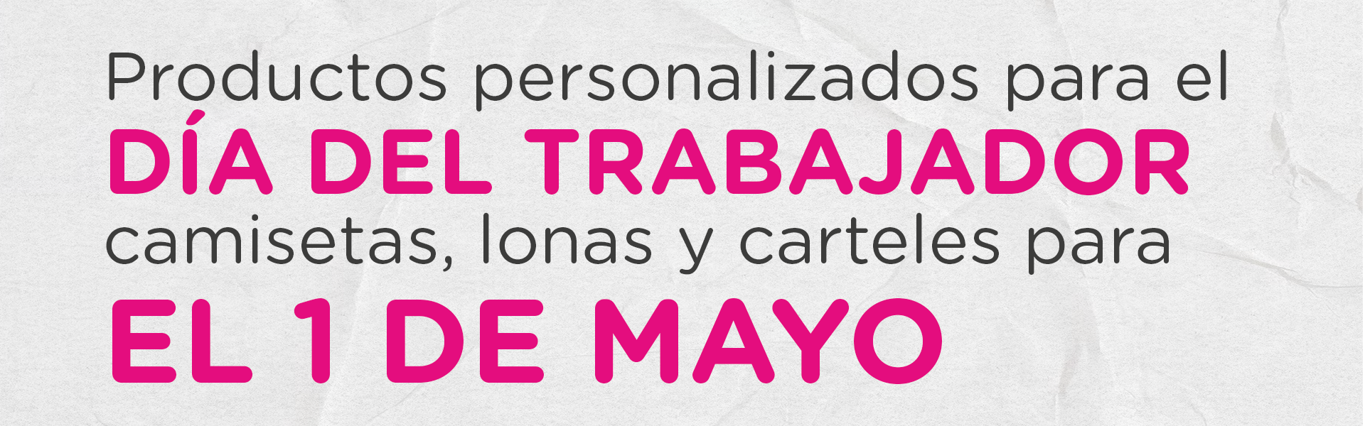 Productos personalizados para el Día del Trabajador: camisetas, lonas y carteles para el 1 de mayo