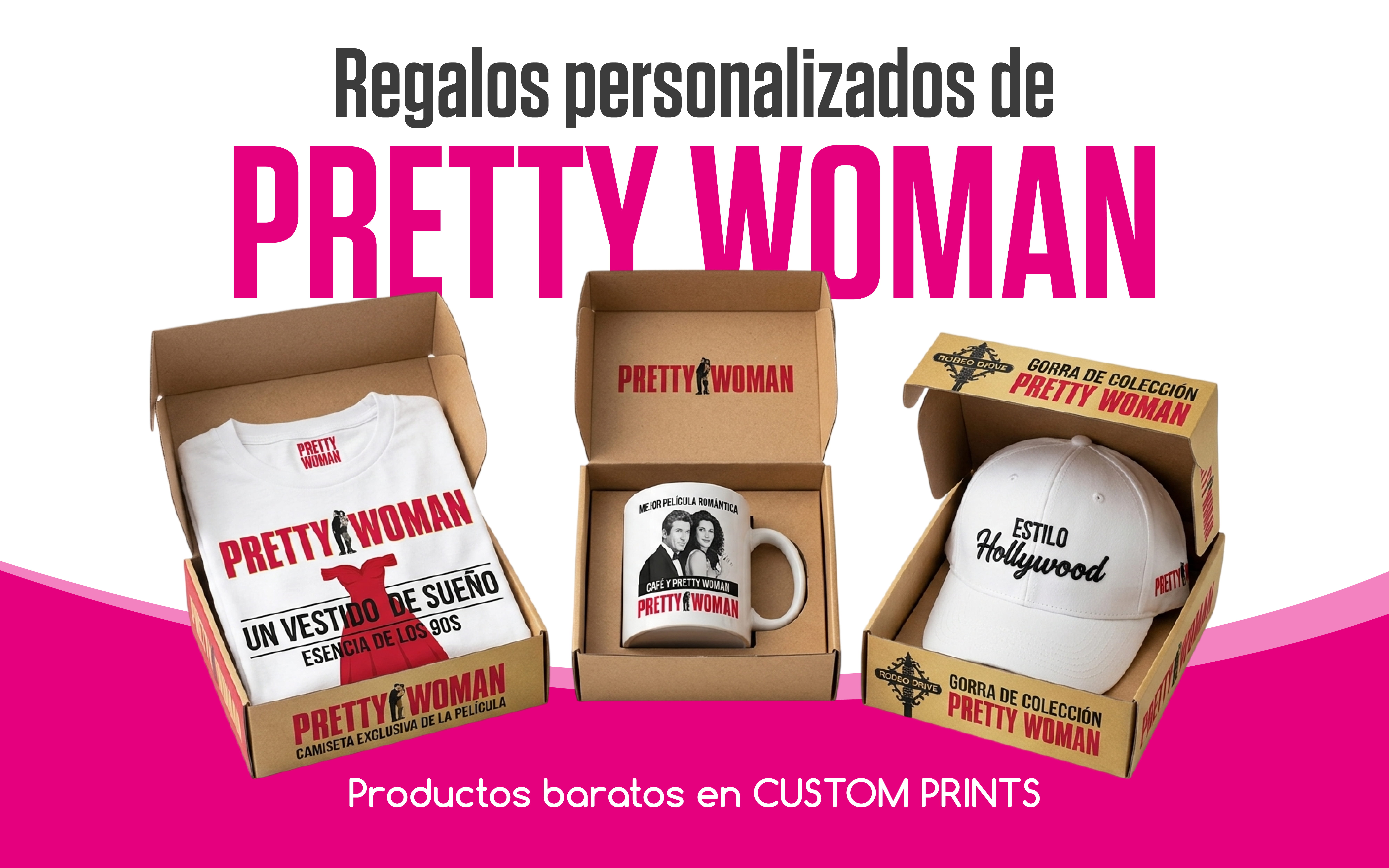 Regalos personalizados de Pretty Woman: productos baratos en Custom Prints